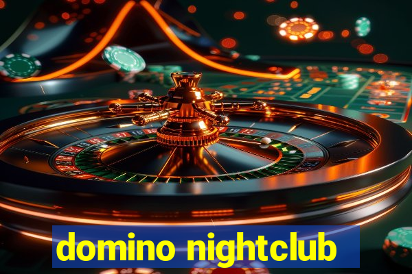 domino nightclub