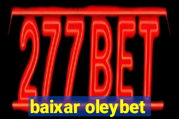 baixar oleybet