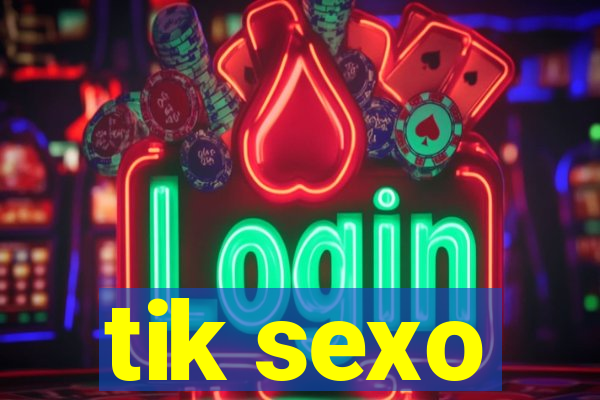 tik sexo