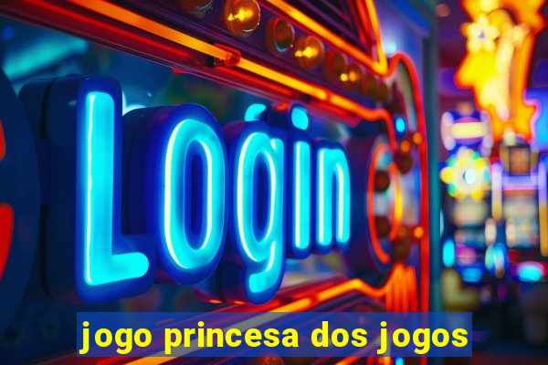 jogo princesa dos jogos