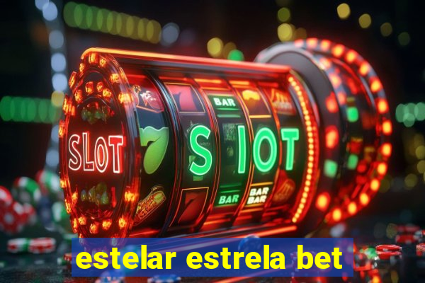 estelar estrela bet