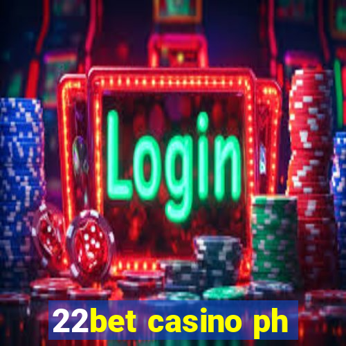 22bet casino ph