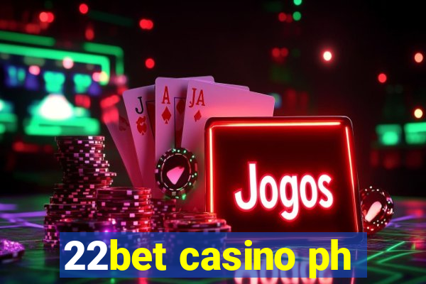 22bet casino ph