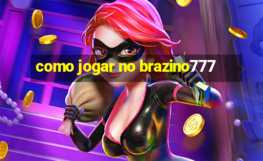 como jogar no brazino777