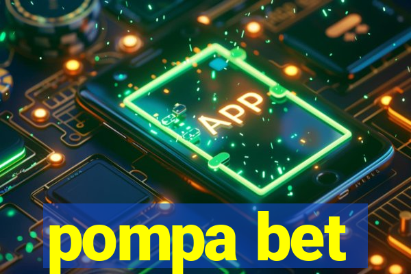 pompa bet