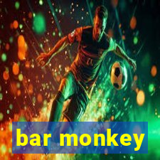 bar monkey