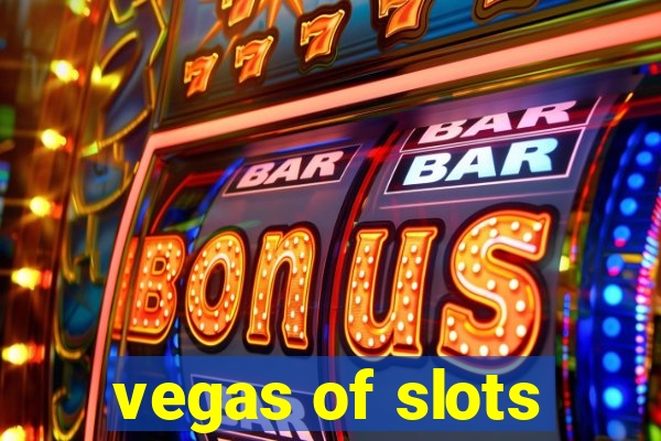 vegas of slots