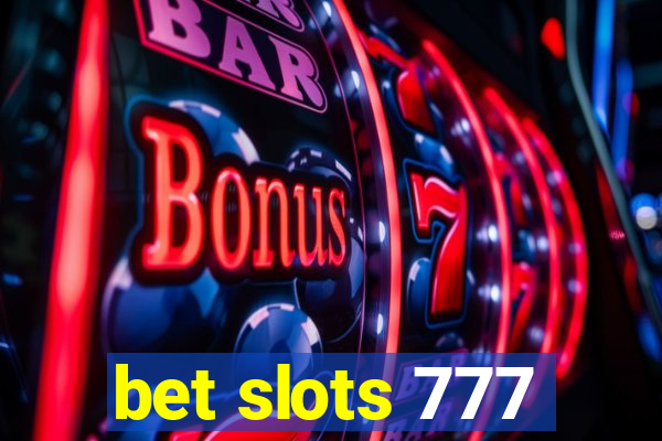 bet slots 777