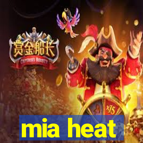 mia heat