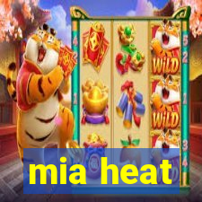 mia heat