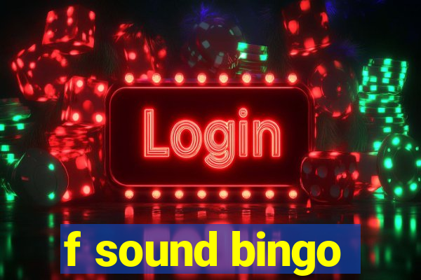 f sound bingo