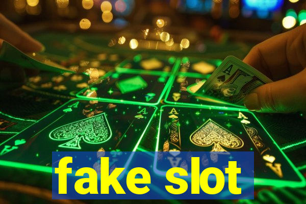 fake slot