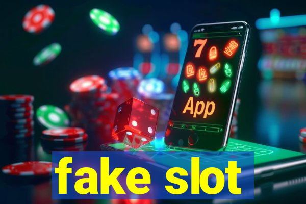 fake slot