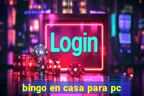 bingo en casa para pc