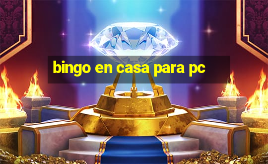 bingo en casa para pc