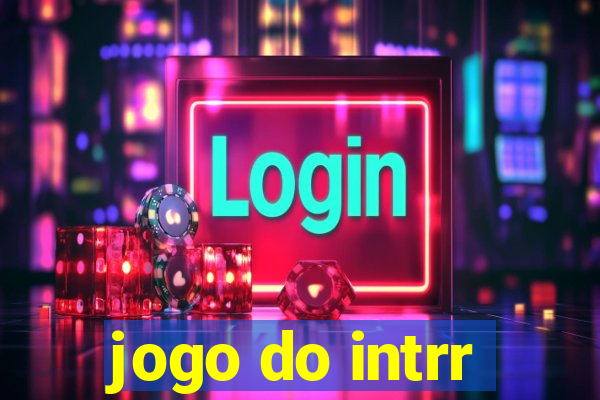 jogo do intrr