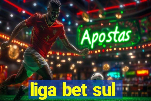 liga bet sul