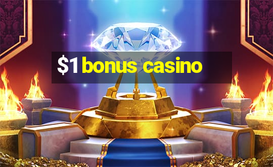 $1 bonus casino