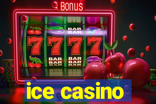 ice casino