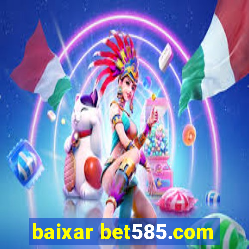 baixar bet585.com