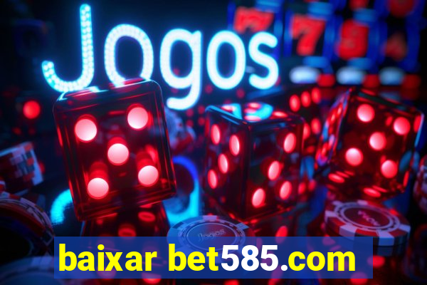 baixar bet585.com