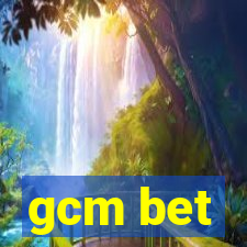 gcm bet