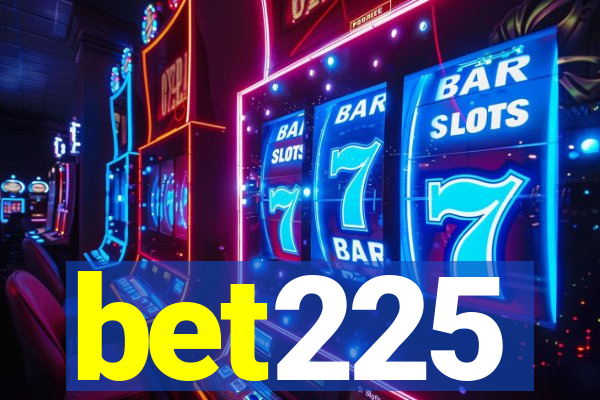 bet225