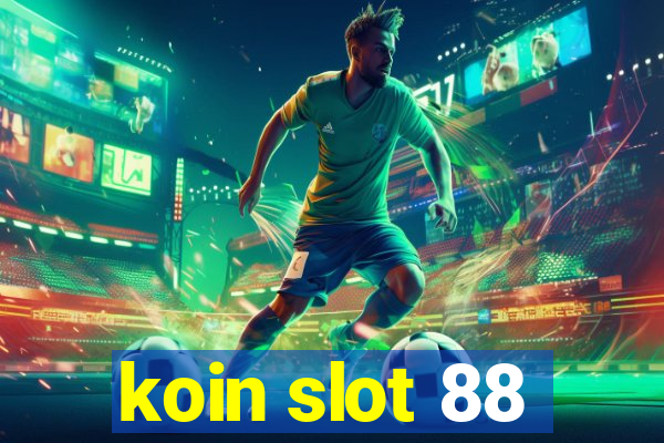 koin slot 88