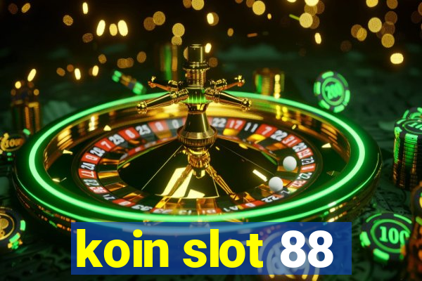 koin slot 88