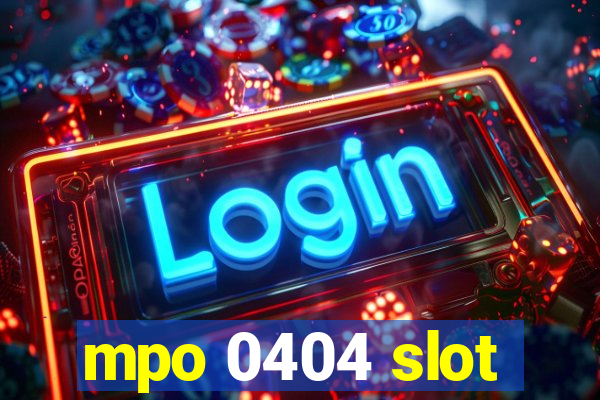 mpo 0404 slot