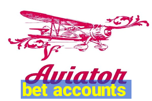 bet accounts