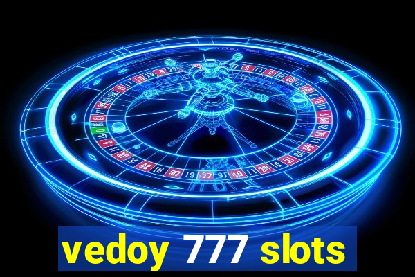 vedoy 777 slots