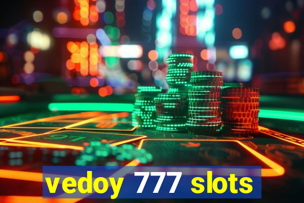 vedoy 777 slots