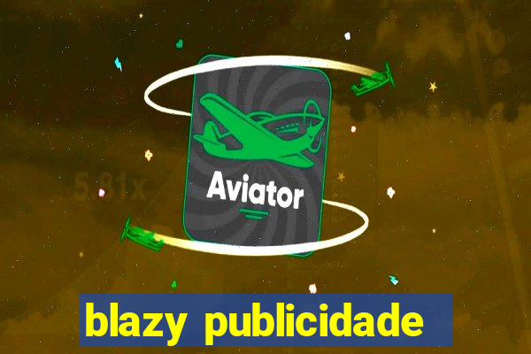 blazy publicidade