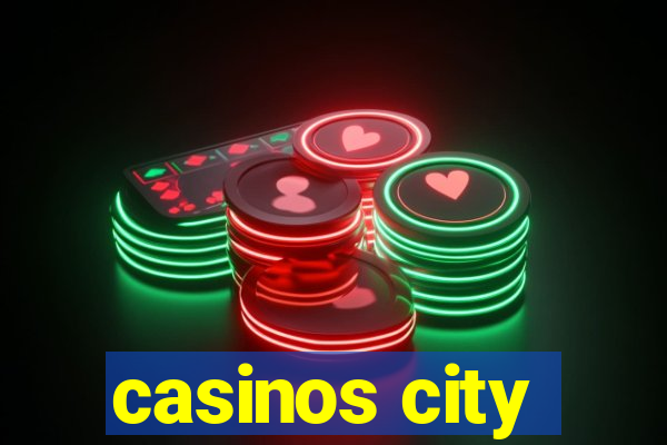 casinos city