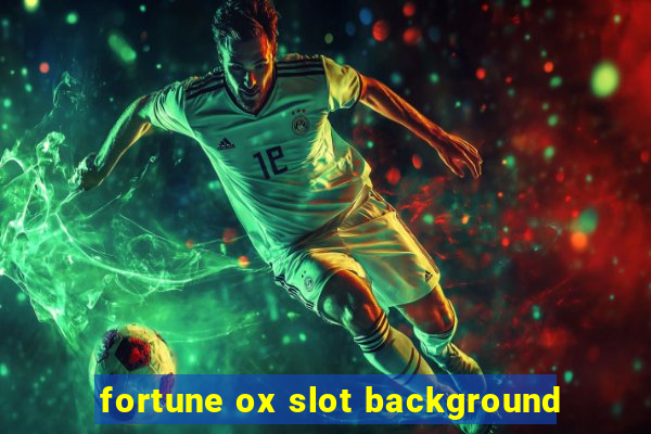 fortune ox slot background