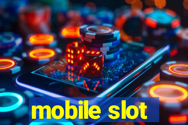 mobile slot