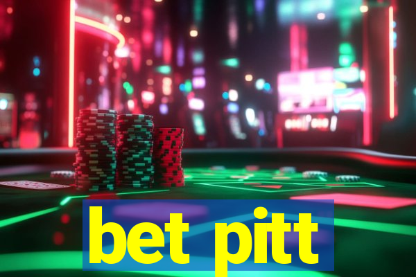 bet pitt