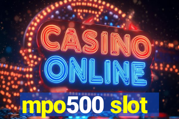 mpo500 slot