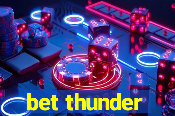 bet thunder