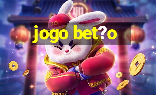 jogo bet?o