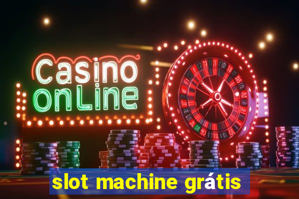 slot machine grátis