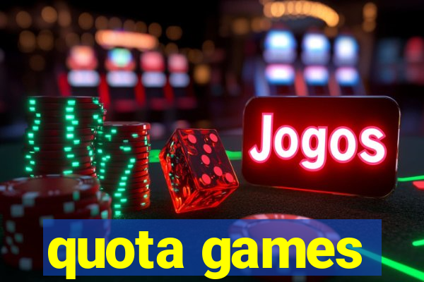 quota games