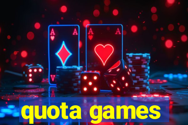 quota games