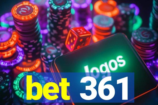 bet 361