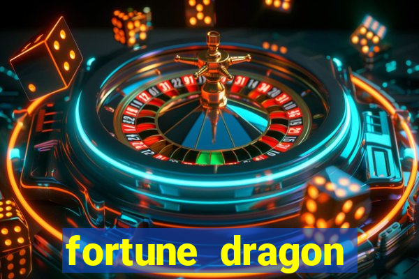 fortune dragon estrela bet