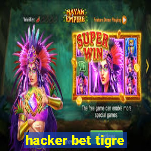 hacker bet tigre