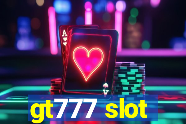 gt777 slot