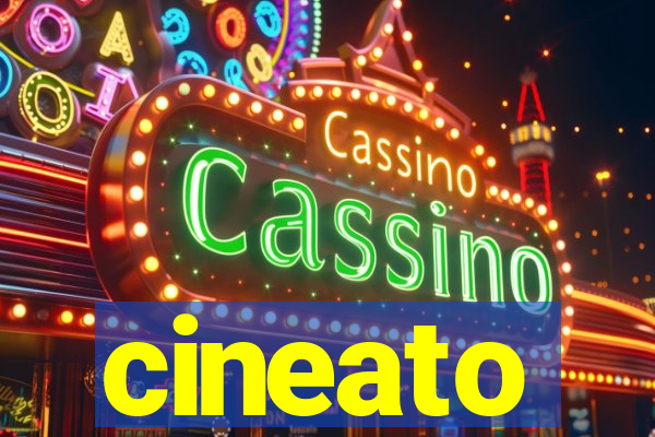 cineato