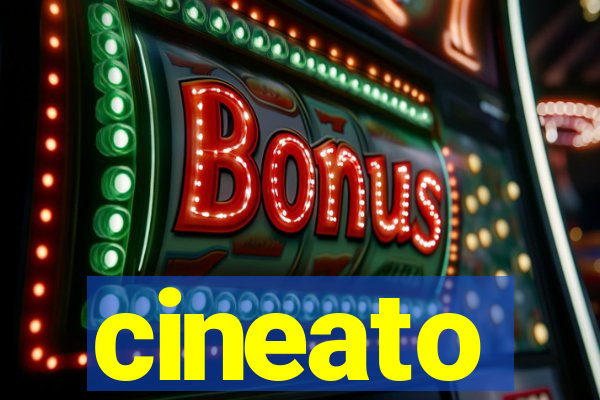 cineato